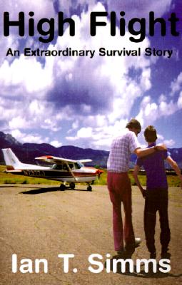 Book cover of High Flight: An Extraordinary Survival Story by Simms, Ian T.