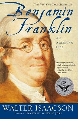 Benjamin Franklin: An American Life by Isaacson, Walter book cover