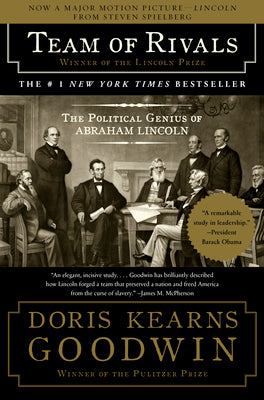 Book cover of Team of Rivals: The Political Genius of Abraham Lincoln by Goodwin, Doris Kearns