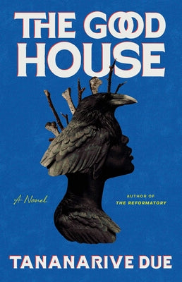 The Good House by Tananarive Due book cover