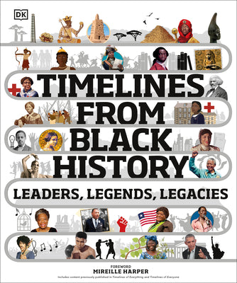 Timelines from Black History: Leaders, Legends, Legacies by DK book cover