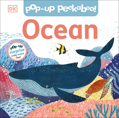 Pop-Up Peekaboo! Ocean: A Deep-Sea Surprise Under Every Flap! by DK book cover