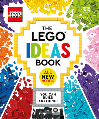 Book cover of The Lego Ideas Book New Edition: You Can Build Anything! by Hugo, Simon