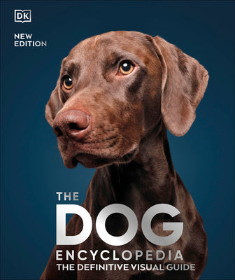 The Dog Encyclopedia: The Definitive Visual Guide by DK book cover