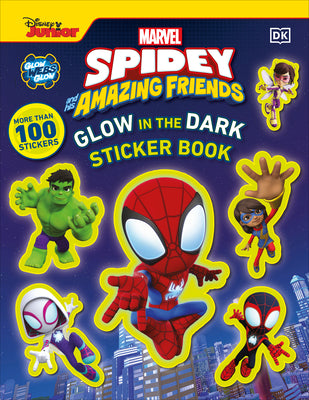 Book cover of Marvel Spidey and His Amazing Friends Glow in the Dark Sticker Book: With More Than 100 Stickers by DK