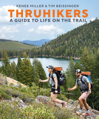 Book cover of Thruhikers: A Guide to Life on the Trail by Miller, Renee