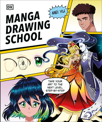 Book cover of Manga Drawing School: Take Your Art to the Next Level, Step-By-Step by Yu, Mei