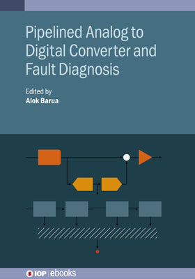 Pipelined Analog to Digital Converter and Fault Diagnosis by Alok Barua book cover