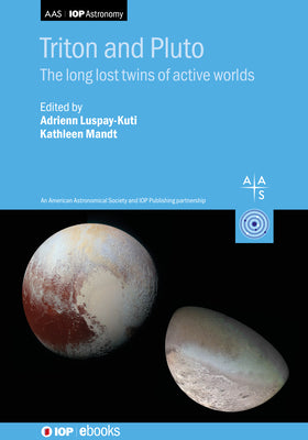 Triton and Pluto: The long lost twins of active worlds by Adrienn Luspay-Kuti book cover