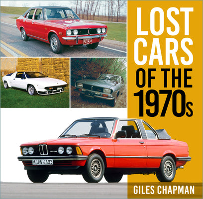 Book cover of Lost Cars of the 1970s by Chapman, Giles