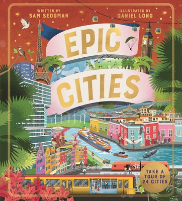 Book cover of Epic Cities: Take a Tour of 24 Cities by Sedgman, Sam