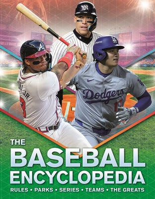 The Baseball Encyclopedia: Rules - Parks - Series - Teams - The Greats by Kingfisher book cover