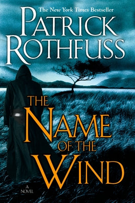 Book cover of The Name of the Wind by Rothfuss, Patrick