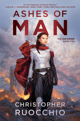 Ashes of Man: The Sun Eater: Book Five by Ruocchio, Christopher book cover