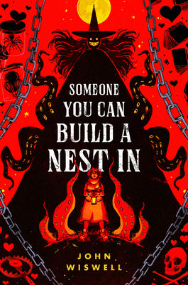 Book cover of Someone You Can Build a Nest in by Wiswell, John