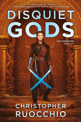 Disquiet Gods: The Sun Eater: Book Six by Ruocchio, Christopher book cover