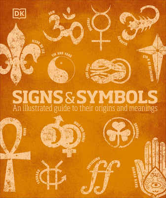 Book cover of Signs and Symbols: An Illustrated Guide to Their Origins and Meanings by Bruce-Mitford, Miranda