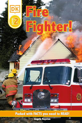 Book cover of DK Readers L2: Fire Fighter! by Royston, Angela