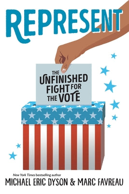 Represent: The Unfinished Fight for the Vote by Michael Eric Dyson book cover