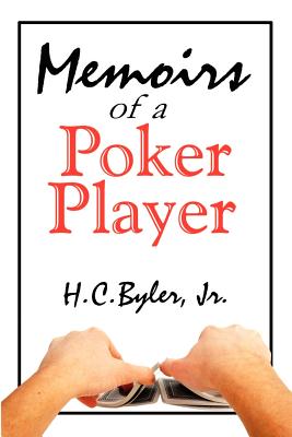 Book cover of Memoirs of a Poker Player by Byler, H. C.