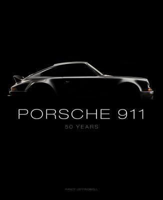 Book cover of Porsche 911: 50 Years by Leffingwell, Randy