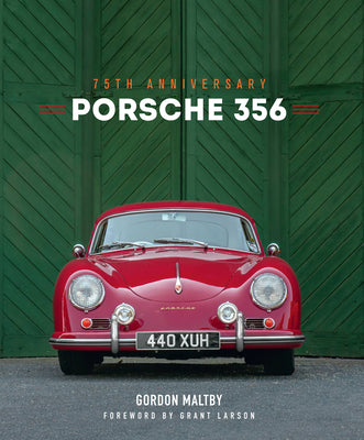 Book cover of Porsche 356: 75th Anniversary by Maltby, Gordon