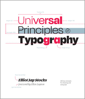Book cover of Universal Principles of Typography: 100 Key Concepts for Choosing and Using Type by Stocks, Elliot Jay