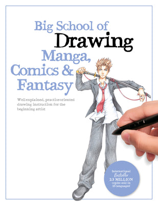 Book cover of Big School of Drawing Manga, Comics & Fantasy: Well-Explained, Practice-Oriented Drawing Instruction for the Beginning Artist by Walter Foster Creative Team
