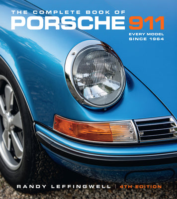 Book cover of The Complete Book of Porsche 911 4th Edition: Every Model Since 1964 by Leffingwell, Randy