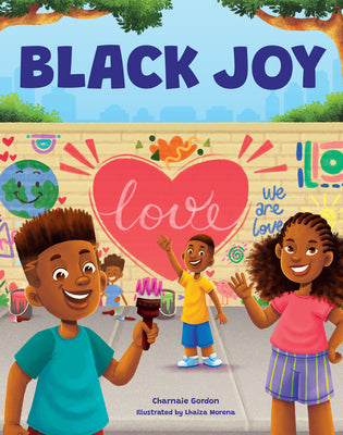 Book cover of Black Joy: Love Yourself, Love Your Culture by Gordon, Charnaie