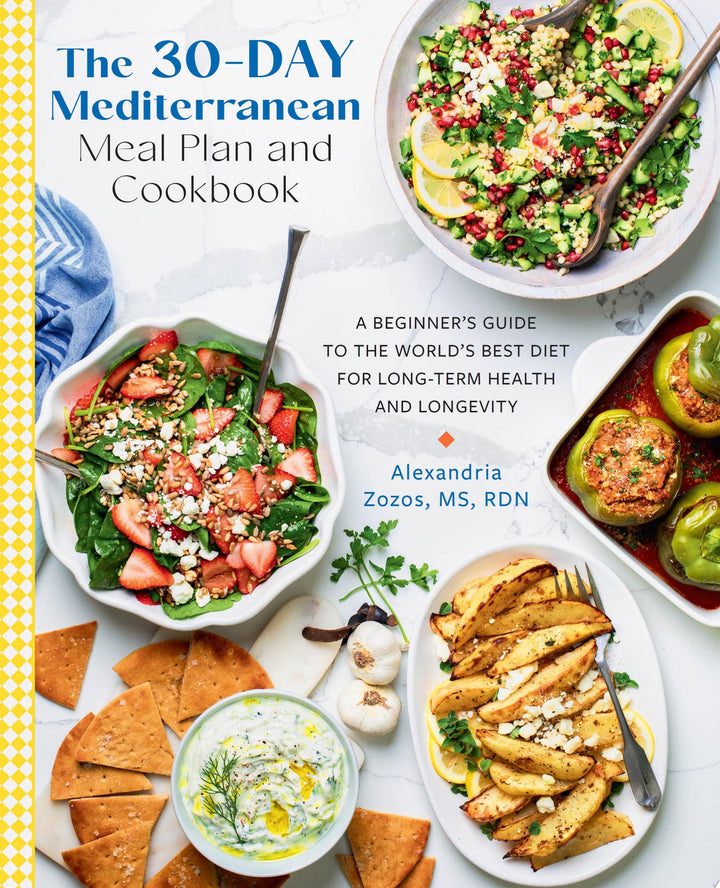 Book cover of The 30-Day Mediterranean Meal Plan and Cookbook: A Beginner's Guide to the World's Best Diet for Long-Term Health and Longevity by Zozos, Alexandria