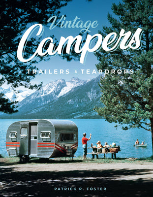 Book cover of Vintage Campers, Trailers & Teardrops by Foster, Patrick R.