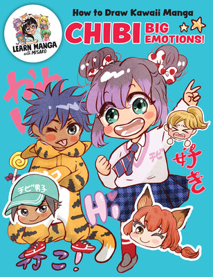 Book cover of How to Draw Kawaii Manga Chibi: Big Emotions! by Rocks!, Misako
