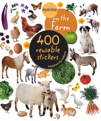 Eyelike Stickers: On the Farm [With Sticker(s)] by Workman Publishing book cover