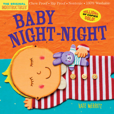 Book cover of Indestructibles: Baby Night-Night: Chew Proof - Rip Proof - Nontoxic - 100% Washable (Book for Babies, Newborn Books, Safe to Chew) by Merritt, Kate