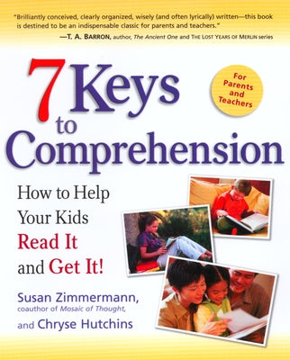 7 Keys to Comprehension: How to Help Your Kids Read It and Get It! by Susan Zimmermann book cover