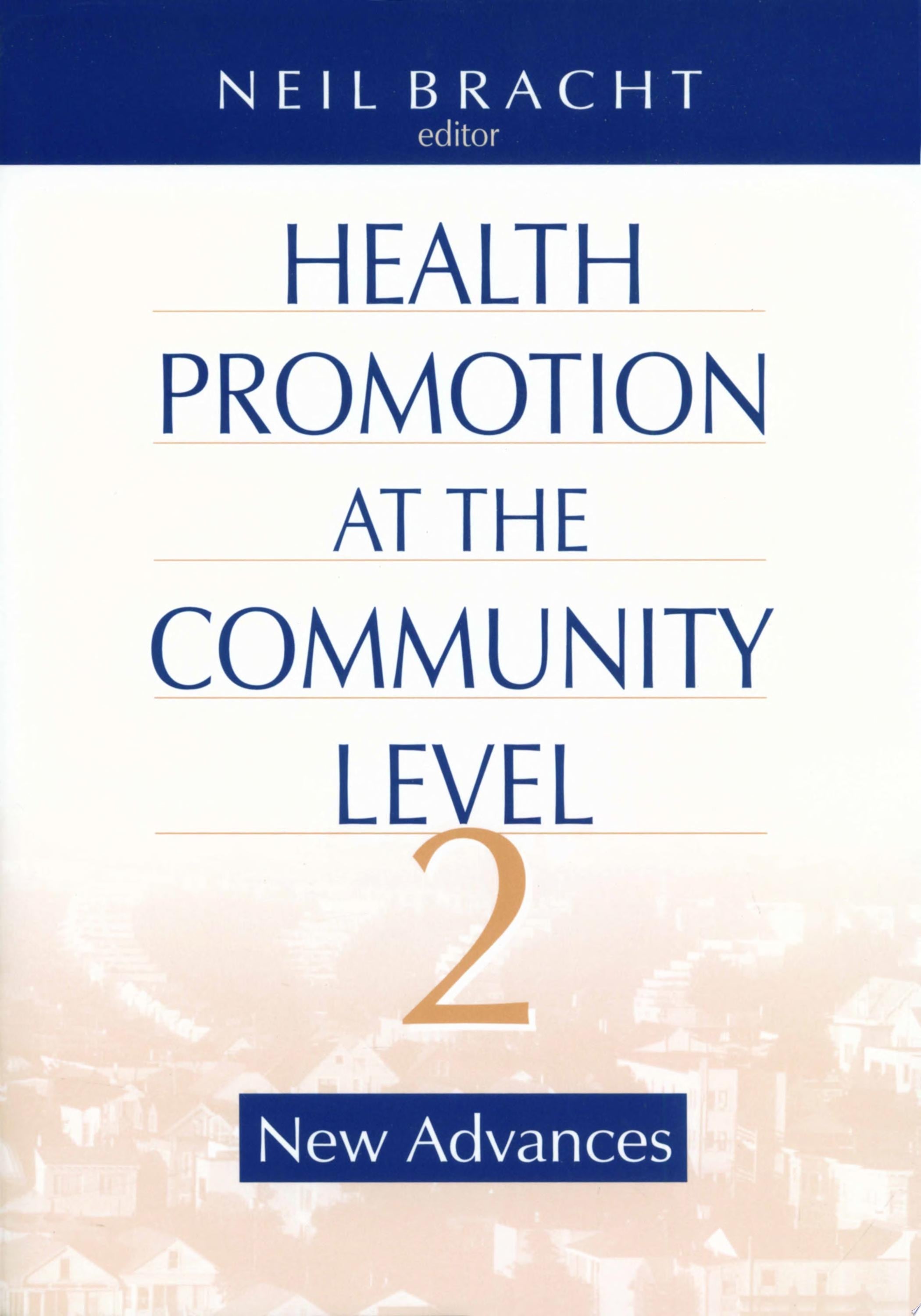 Book cover of Health Promotion at the Community Level: New Advances by Bracht, Neil