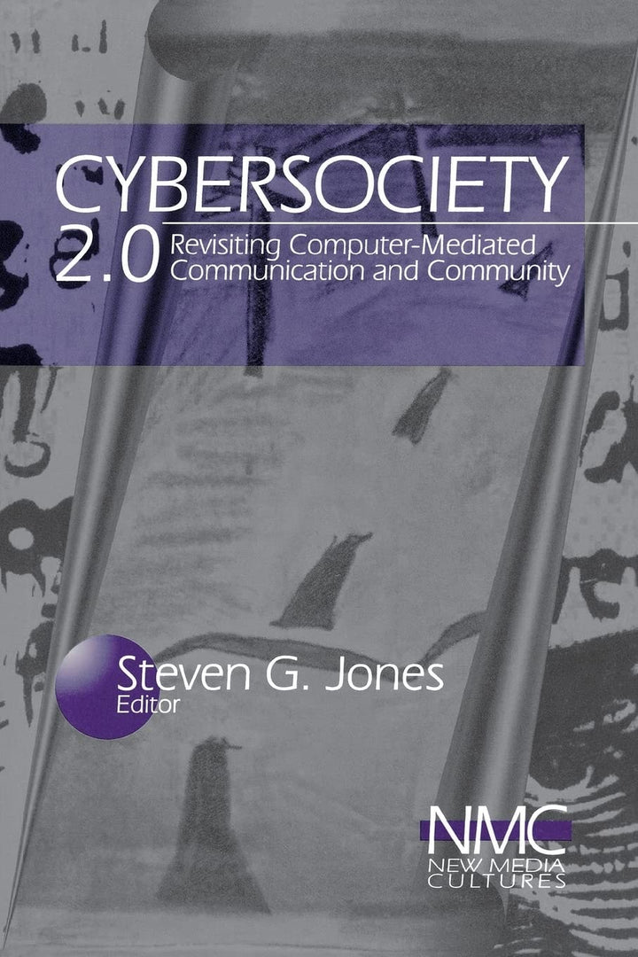 Book cover of Cybersociety 2.0: Revisiting Computer-Mediated Community and Technology by Jones, Steven