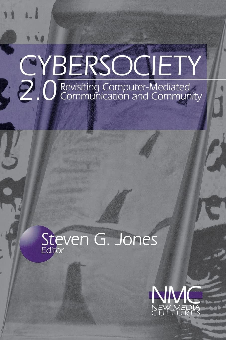 Book cover of Cybersociety 2.0: Revisiting Computer-Mediated Community and Technology by Jones, Steven
