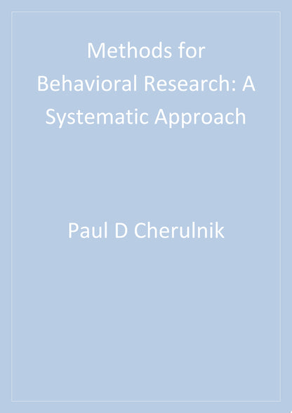 Book cover of Methods for Behavioral Research: A Systematic Approach by Cherulnik, Paul David