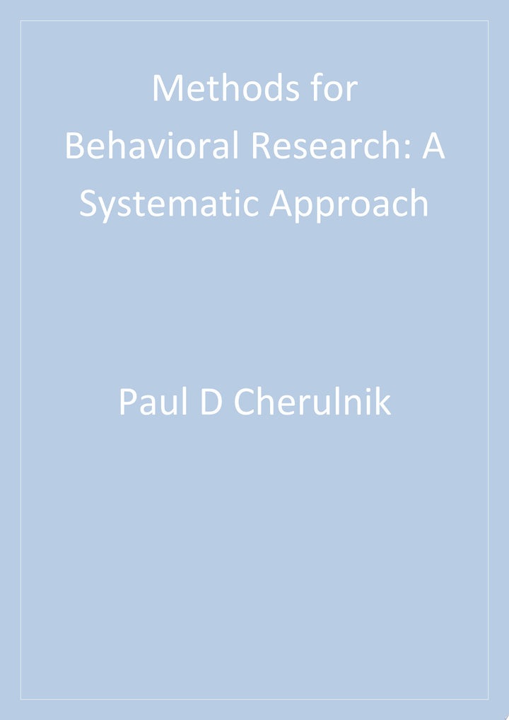 Book cover of Methods for Behavioral Research: A Systematic Approach by Cherulnik, Paul David