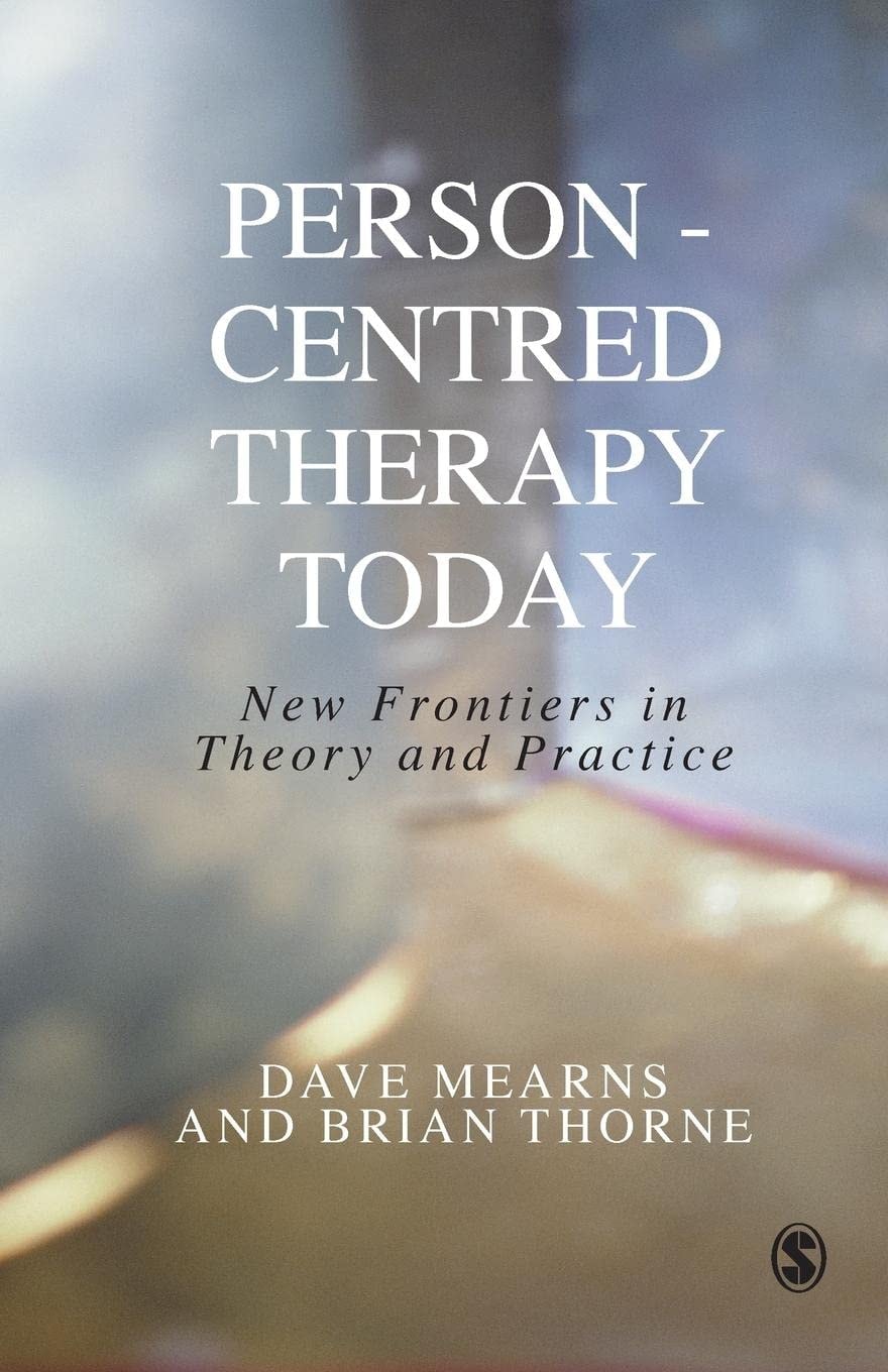 Book cover of Person-Centred Therapy Today: New Frontiers in Theory and Practice by Mearns, Dave