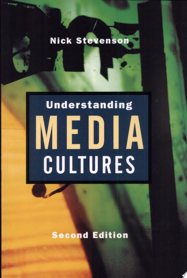 Book cover of Understanding Media Cultures: Social Theory and Mass Communication by Stevenson, Nicholas