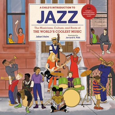 A Child's Introduction to Jazz: The Musicians, Culture, and Roots of the World's Coolest Music by Jabari Asim book cover