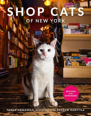 Book cover of Shop Cats of New York (Revised and Expanded) by Arslanian, Tamar