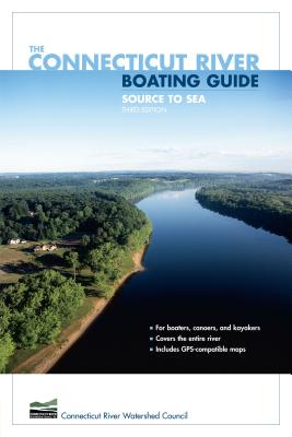 Book cover of Connecticut River Boating Guide by Connecticut River Watershed Council