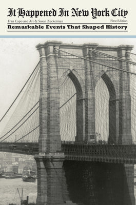 Book cover of It Happened in New York City: Remarkable Events That Shaped History by Capo, Fran