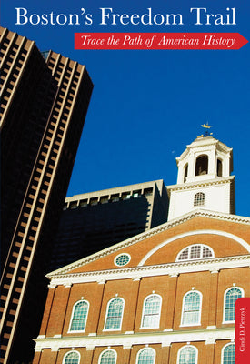 Book cover of Boston's Freedom Trail: Trace The Path Of American History by Pietrzyk, Cindi D.