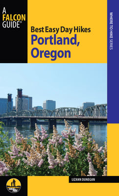 Book cover of Best Easy Day Hikes Portland, Oregon by Dunegan, Lizann