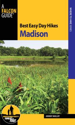 Book cover of Best Easy Day Hikes Madison by Molloy, Johnny